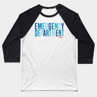 Emergency Department Emergency Room Nurse Healthcare Baseball T-Shirt